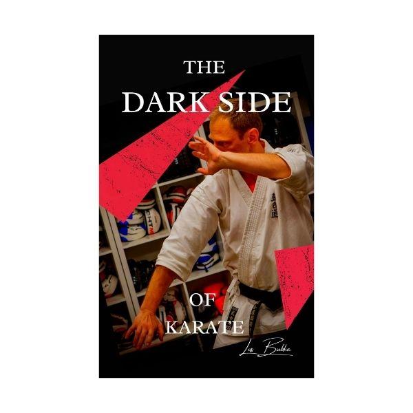The Dark Side of Karate - Signed Copies
