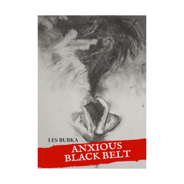 Anxious Black Belt - Paper Back